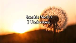 Smokie Norful - I Understand | Lyrics