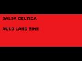 Aul d lang syne   Salsa Celtica
