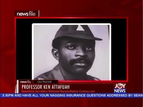Scars of the Revolution: Professor Ken Attafuah shares assessment on the NRC report (21-12-19)