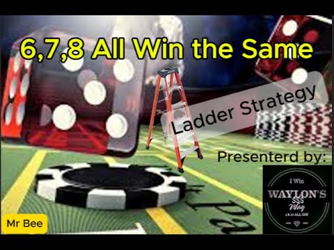 Craps Strategy - 6,7,8 with a Ladder.  All Win the Same Amount.  Presented by:  Waylon's Way Craps.