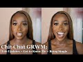 GRWM: GET TO KNOW ME, AM I SINGLE, OPINION ON THE BEYONCE TOUR & BUILDING MY RELATIONSHIP WITH GOD