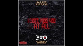 EDO100 - Miss You At All (Feat. Tee Media &amp; Justin Nova)