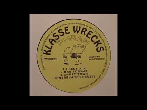 Phran - Ghost Town (Innershades Remix) [Klasse Wrecks -WRECKS 02]