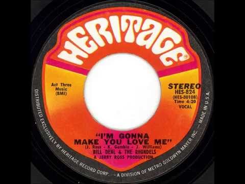 BILL DEAL & The RHONDELLS - I'M GONNA MAKE YOU LOVE ME