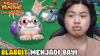 BAYI BLABBIT MAKIN LUCU TAPI JUGA MAKIN BUNTUNG!! | My Singing Monsters (Dawn of Fire) - Indonesia