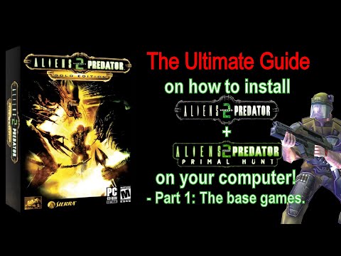 The Ultimate Guide to install Aliens vs Predator 2 and Primal Hunt - Part 1 - The Base Games