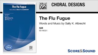 The Flu Fugue, by Sally K. Albrecht – Score &amp; Sound