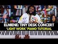 Elmiene Light Work Piano Tutorial Tiny Desk Concert R B Chords