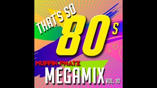 Download lagu THAT'S SO 80s MEGAMIX - VOL. 10 mp3