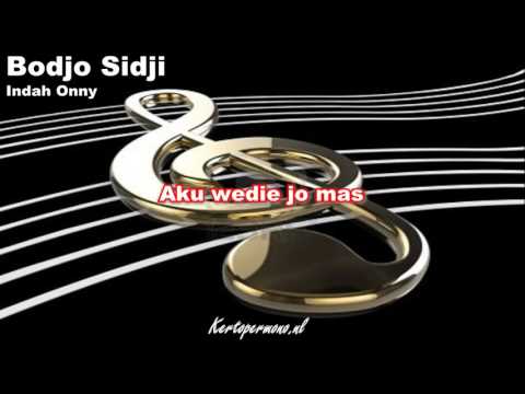 Bodjo sidji Indah Onny Karaoke , Jawa Karaoke, Javaans Karaoke .