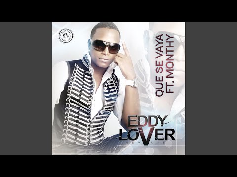 Que Se Vaya - Eddie Lover