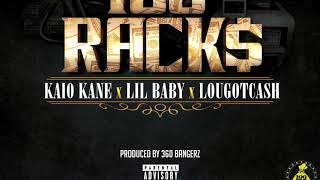 Kaio Kane Lil Baby Lougotcash 100 Racks