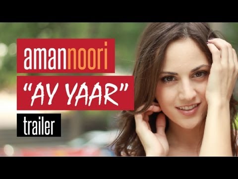 Aman Noori - Ay Yaar Trailer