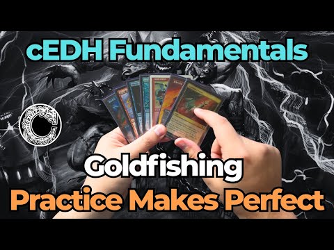 cEDH Fundamentals - How to practice at home (aka Goldfishing)