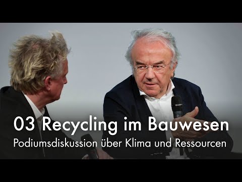 Wie geht Recycling im Bauwesen? — Teil 3 der Podiumsdiskussion zu Klima und Ressourcen