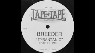 Breeder Tyrantanic (Evolution Dub)