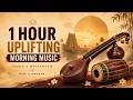 1 Hour Uplifting Morning Music Veena Mridangam Indian Classical Ensemble Rise Awaken