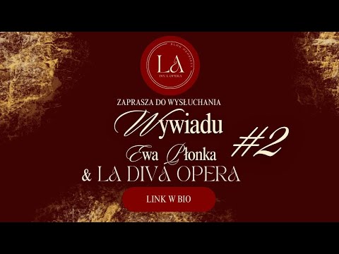 Wywiad #2 LaDivaOpera & Ewa Płonka  