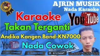 Download lagu Andika Kangen Band - Takkan Terganti [Karaoke] Kn7000 - Nada Pria | Ajrin Musik mp3