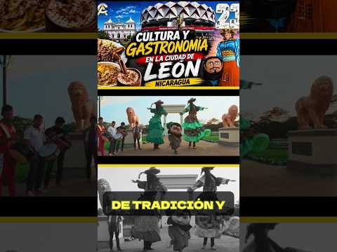 Conozcamos un poco de la Cultura y Gastronomía de la ciudad de León, Nicaragua🇳🇮🔥 #nicaragua