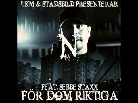N feat Sebbe Staxx - För dom riktiga
