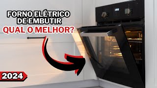 [Lista Atualizada 2024] Top 3 Melhores Forno Elétrico de Embutir / Qual o Melhor Forno Elétrico?