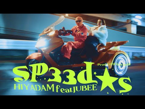 HIYADAM - Sp33d★s feat. JUBEE 【Official Video】