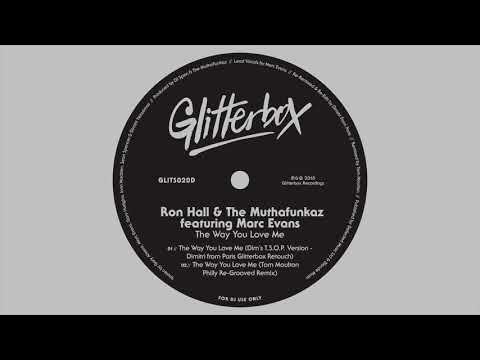 Ron Hall & The Muthafunkaz ft. Marc Evans 'The Way You Love Me' (Tom Moulton Philly Re-Grooved Mix)