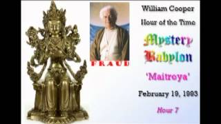 Bill Cooper, Mystery Babylon - Hour 7 - Maitreya.