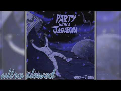 Midas the Jagaban - Party With A Jagaban (ultra slowed)