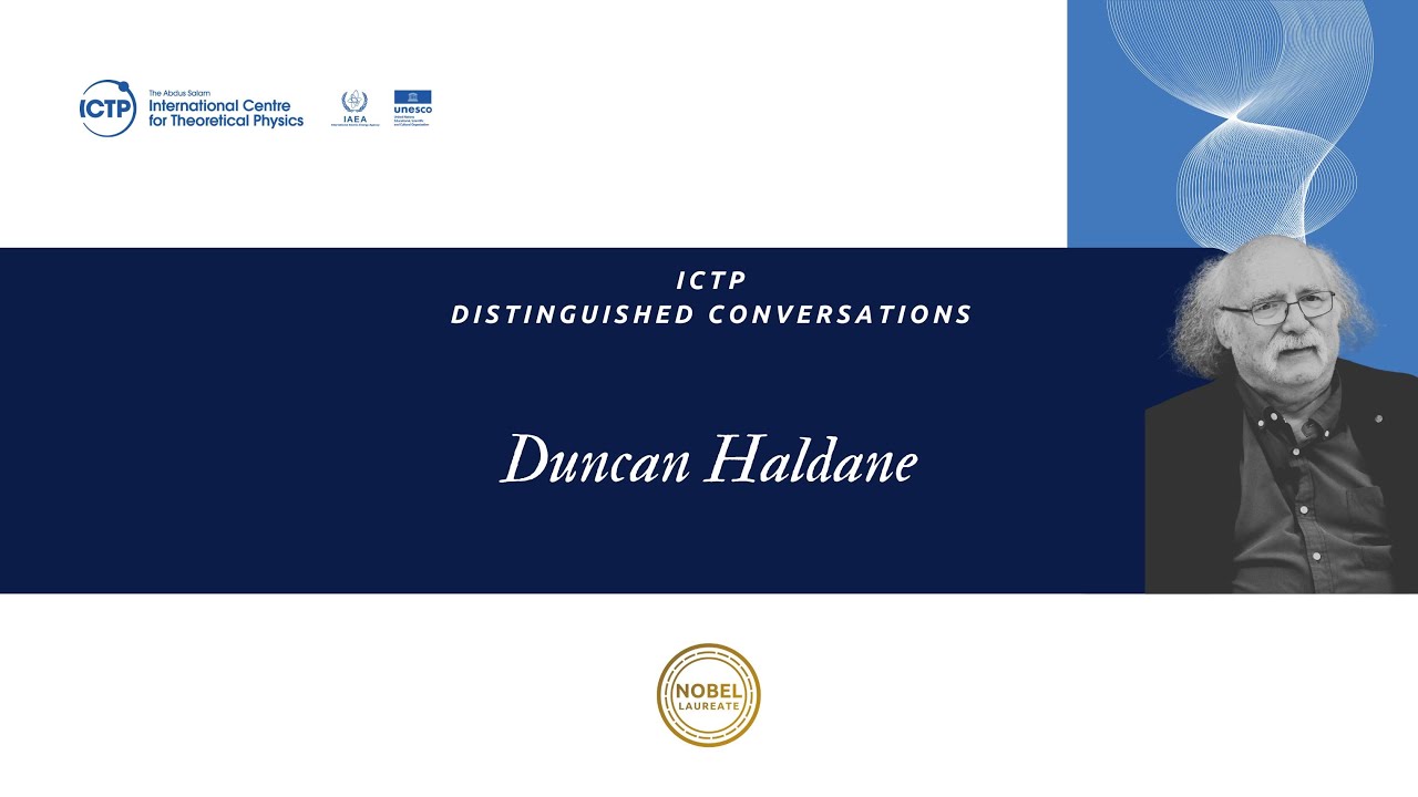 ICTP Distinguished Conversations: Duncan Haldane