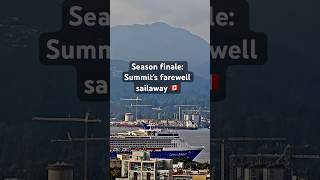 Celebrity Summit’s Final Sailaway under Beautiful September Conditions🇨🇦Vancouver’s 2025 Farewell