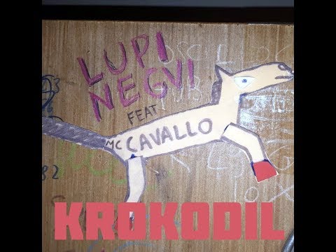 MC CAVALLO x LUPI NEGVI - KROKODIL