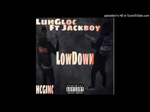 Luh Gloc ft Jackboy - LowDown