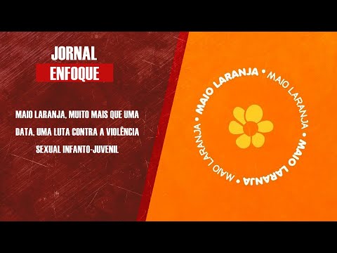 Christiane Andréa destaca ações do Maio Laranja no combate à violência sexual