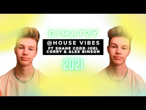 DJ MAT2Y @ HOUSE VIBES ║ SHANE CODD, JOEL CORRY, ALEX BIMSON