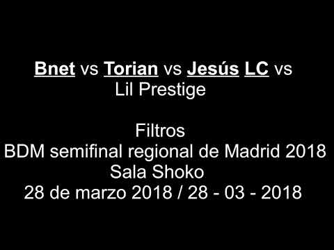 Bnet vs Torian vs Jesús LC vs Lil Prestige - Filtros - BDM semifinal regional de Madrid 2018