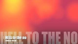 Lyrics to &quot;Hell to the No&quot; by Glee Cast