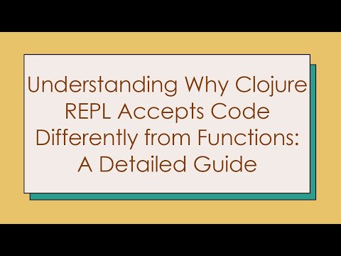 Understanding Why Clojure REPL Accepts Code Differently from Functions: A Detailed Guide