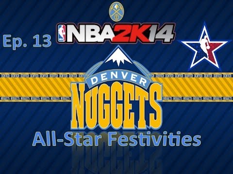 NBA 2K14 Nuggets Association Ep 13 - 2015 All-Star Festivities - S2MS