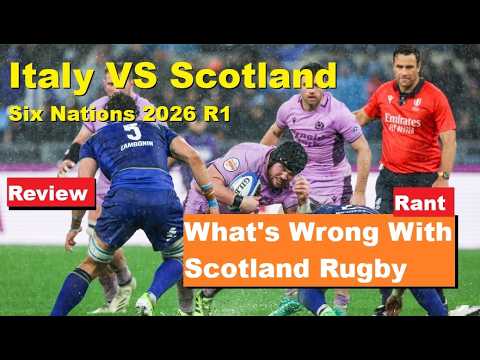 Review: Italy VS Scotland Six Nations 2026 R1, Reactions, Analysis, Stats, Recap.