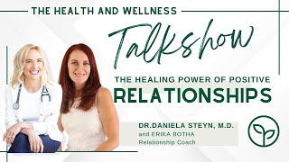 The Healing Power of Positive Relationships With Erika Botha