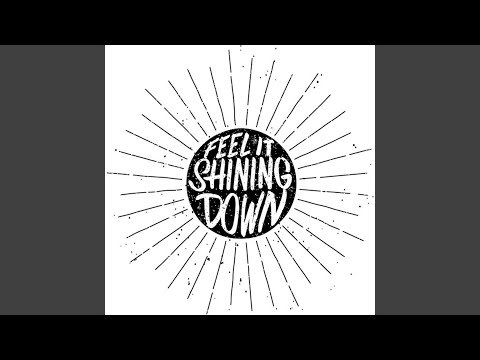 Feel It Shining Down
