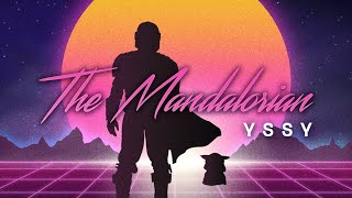 YSSY - The Mandalorian Main Theme Song (80s Retro Synthwave Cover)