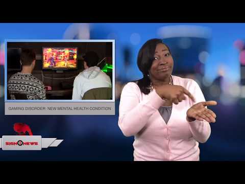 GAMING DISORDER: NEW MENTAL HEALTH CONDITION (ASL - 12.26.17)