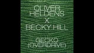 Oliver Heldens feat. Becky Hill - Gecko (Overdrive) (Official Audio)
