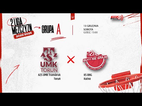 AZS UMK Transbruk Toruń - KS BNG Kutno (2 LM)