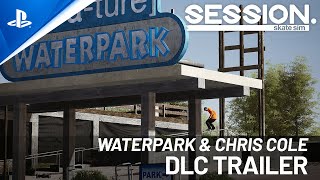 Session: Skate Sim - Waterpark & Chris Cole DLC Trailer Trailer
