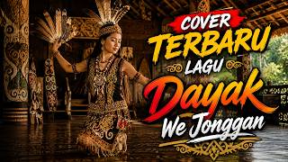 Download lagu we' jonggan | cover | lagu dayak mp3