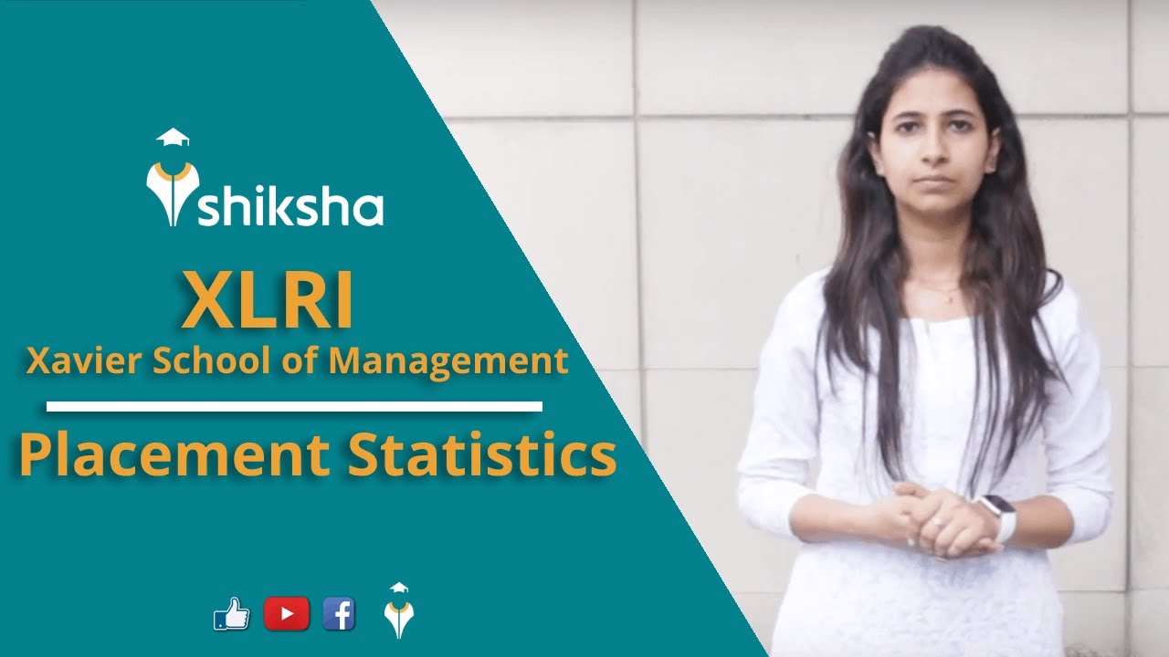 XLRI, Xavier School of Management- Placement Statistics